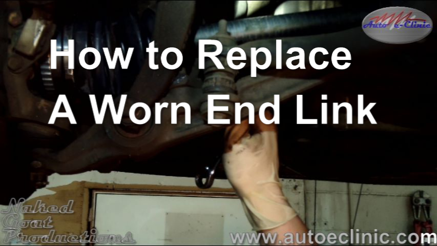 How to Replace a Worn Anti Sway Bar End Link