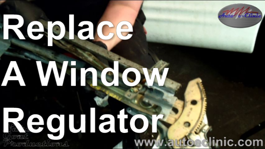 How to Replace a Broken Window Regulator